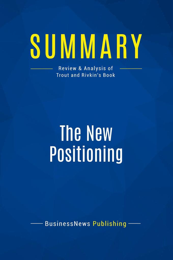 Summary: The New Positioning