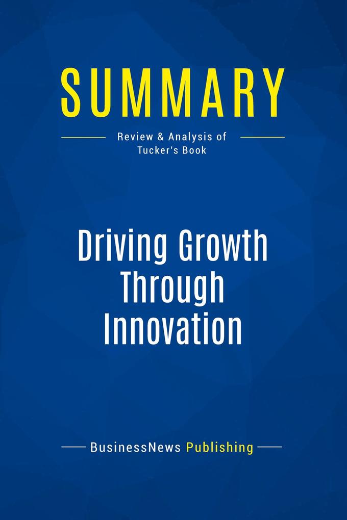 Summary: Driving Growth Through Innovation