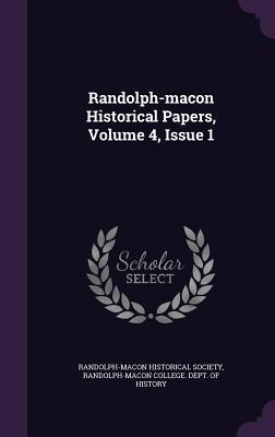 Randolph-macon Historical Papers Volume 4 Issue 1