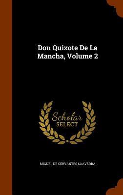 Don Quixote De La Mancha Volume 2