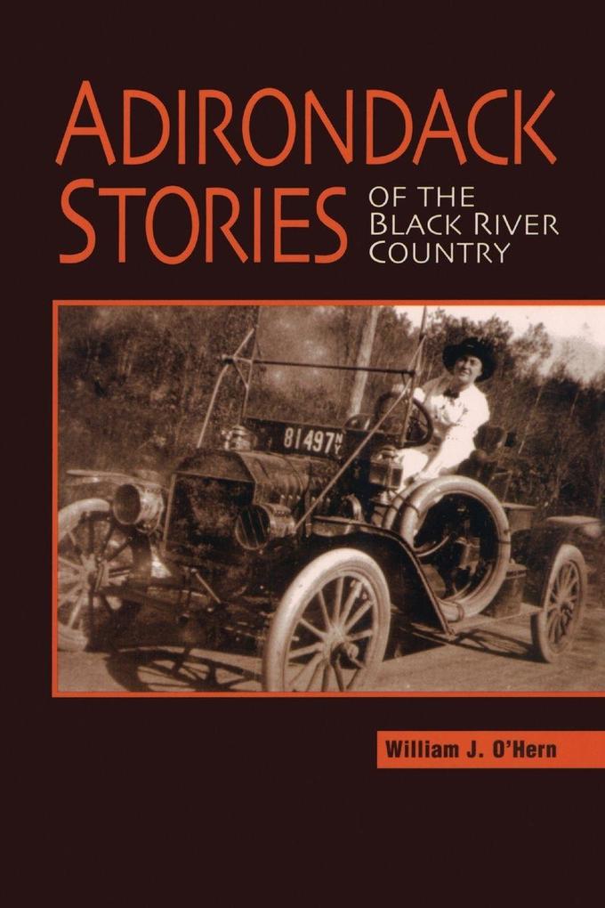 Adirondack Stories Of The Black River Country