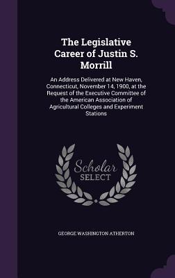The Legislative Career of Justin S. Morrill