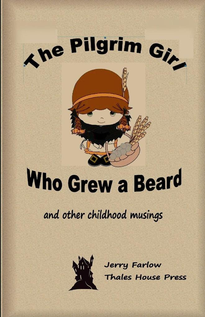 The Pilgrim Girl Who Grew a Beard