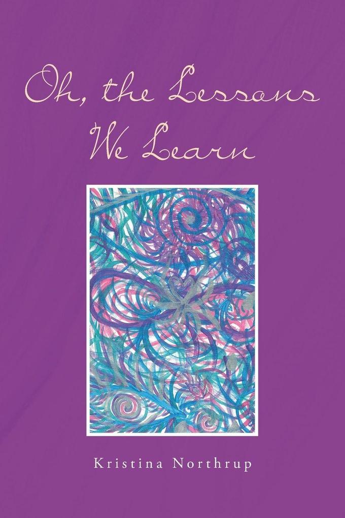 Oh the Lessons We Learn