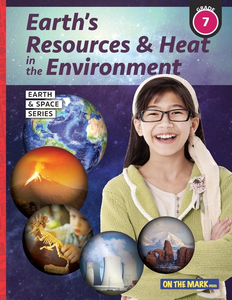 Earth‘s Resources & Heat in the Environment - Earth Science Grade 7