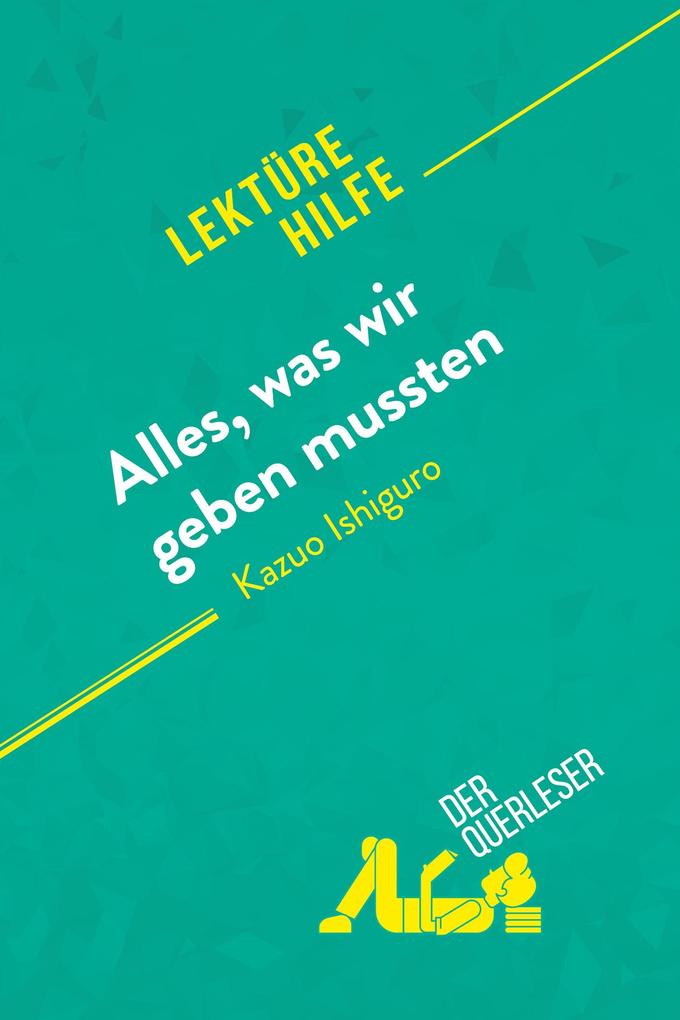 Alles was wir geben mussten von Kazuo Ishiguro (Lektürehilfe)