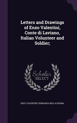Letters and Drawings of Enzo Valentini Conte di Laviano Italian Volunteer and Soldier;