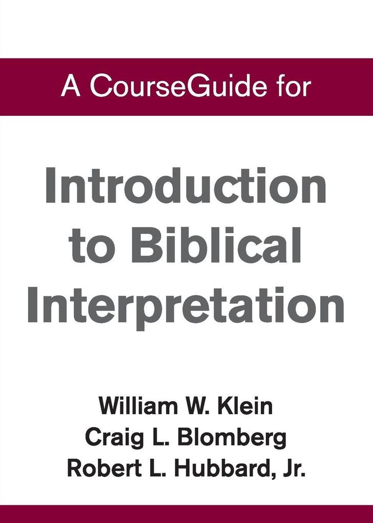A CourseGuide for Introduction to Biblical Interpretation