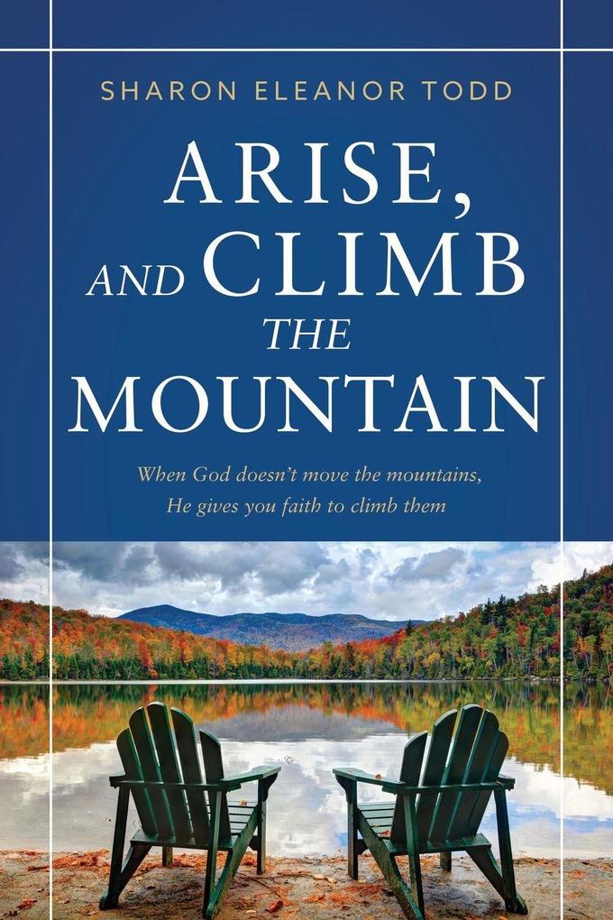 Arise and Climb the Mountain