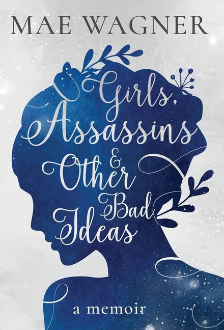 Girls Assassins & Other Bad Ideas