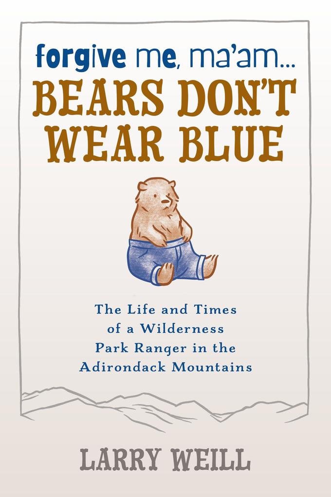 Forgive Me Ma'am... Bears Don't Wear Blue