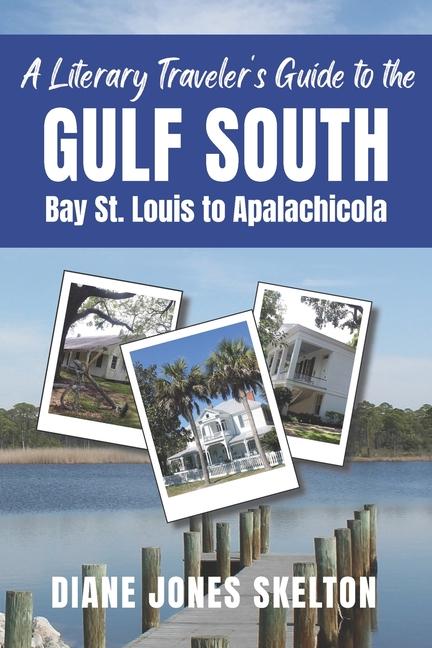 A Literary Traveler‘s Guide to the Gulf South