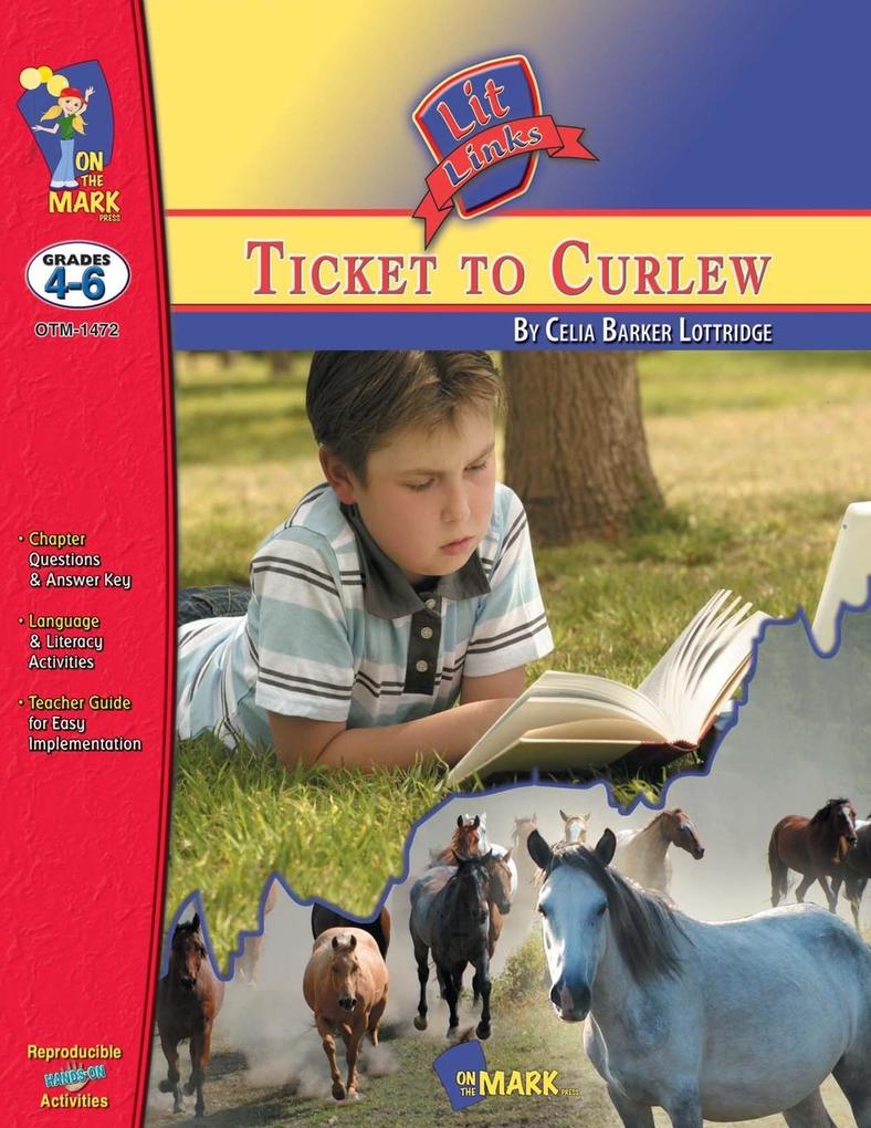 Ticket to Curlew by Celia Barker Lottridge Lit Link Grades 4-6