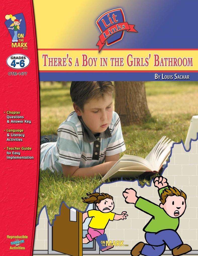 There‘s a Boy in the Girls‘ Bathroom by Louis Sachar Lit Link Grades 4-6