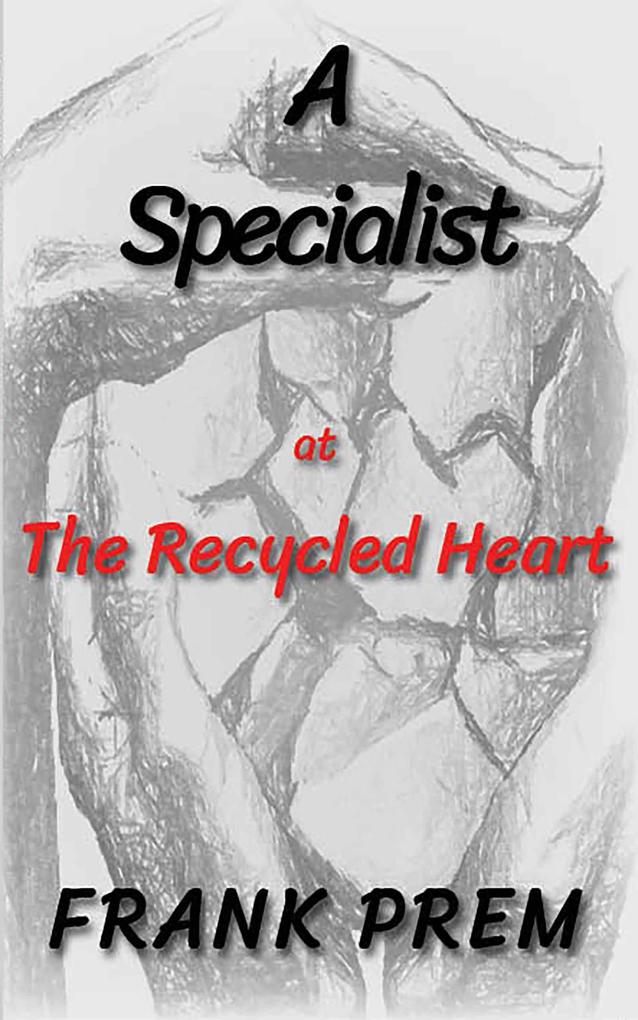 A Specialist at The Recycled Heart (Free Verse)