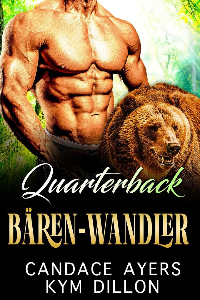 Quarterback Bären-Wandler (Die Gestaltwandler von Jackson Hole #3)