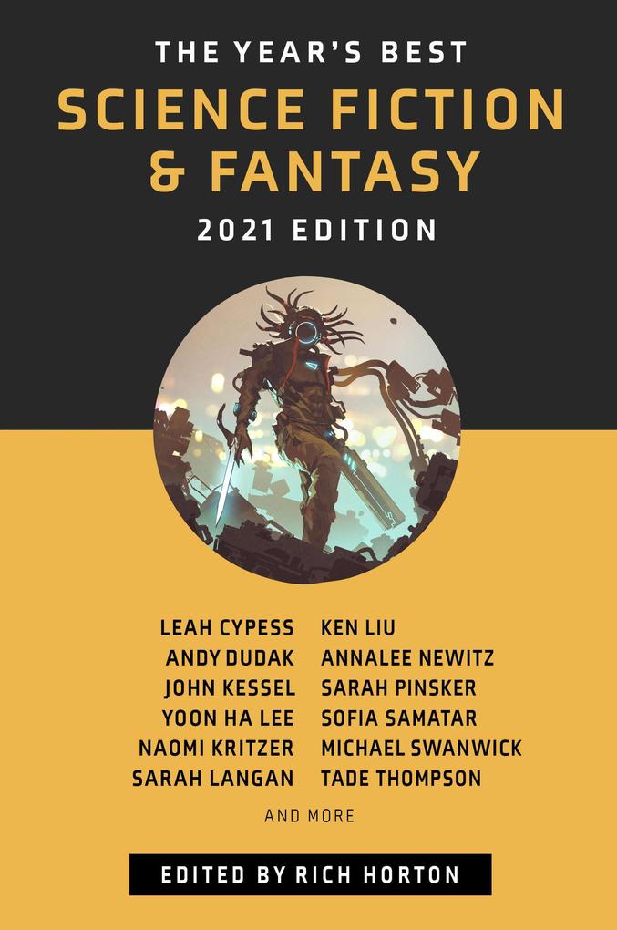 The Year's Best Science Fiction & Fantasy 2021 Edition (The Year's Best Science Fiction & Fantasy #13)