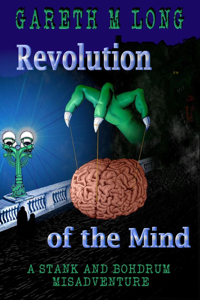 Revolution of the Mind (The Misadventures of Stank and Bohdrum #2)
