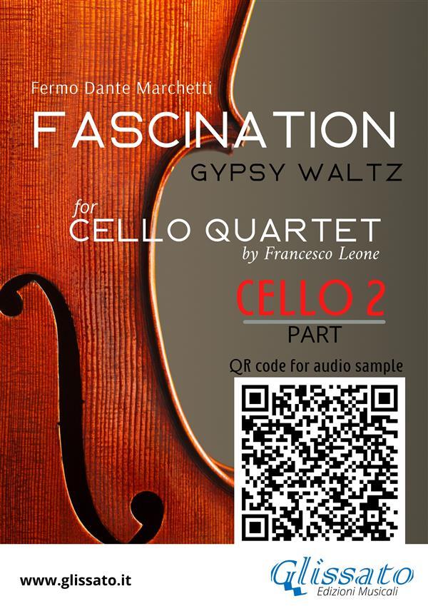 Cello 2 part of Fascination for Cello Quartet
