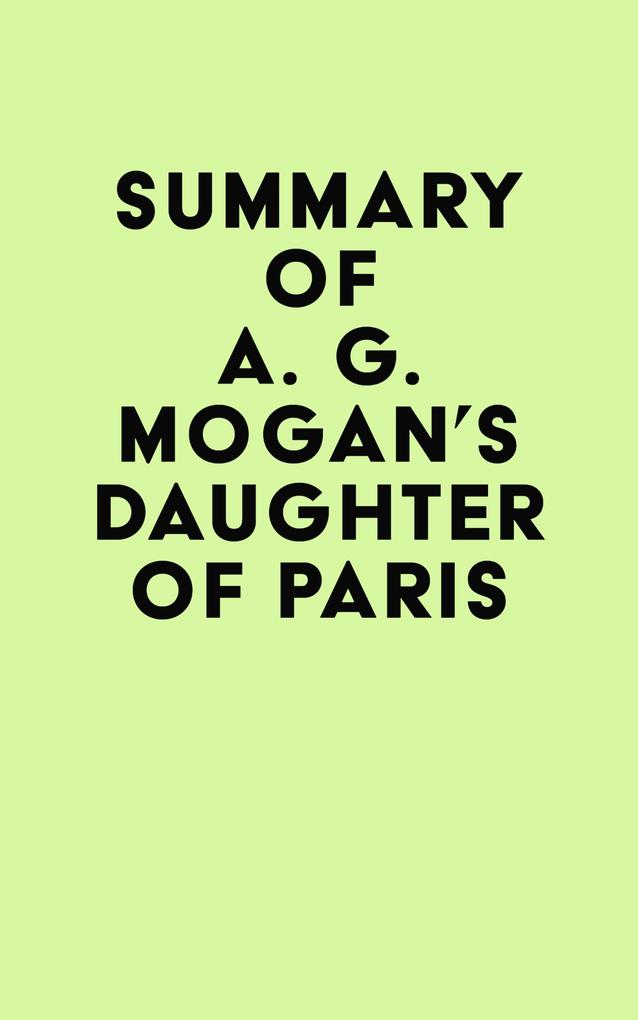 Summary of A. G. Mogan‘s Daughter of Paris