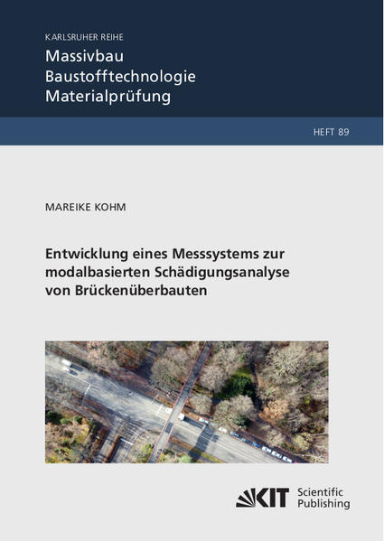 Entwicklung eines Messsystems zur modalbasierten Schädigungsanalyse von Brückenüberbauten