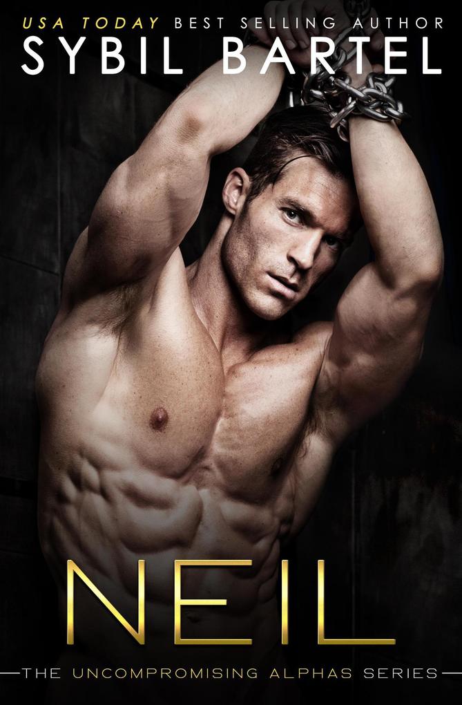 Neil (The Uncompromising Alphas Series #2)