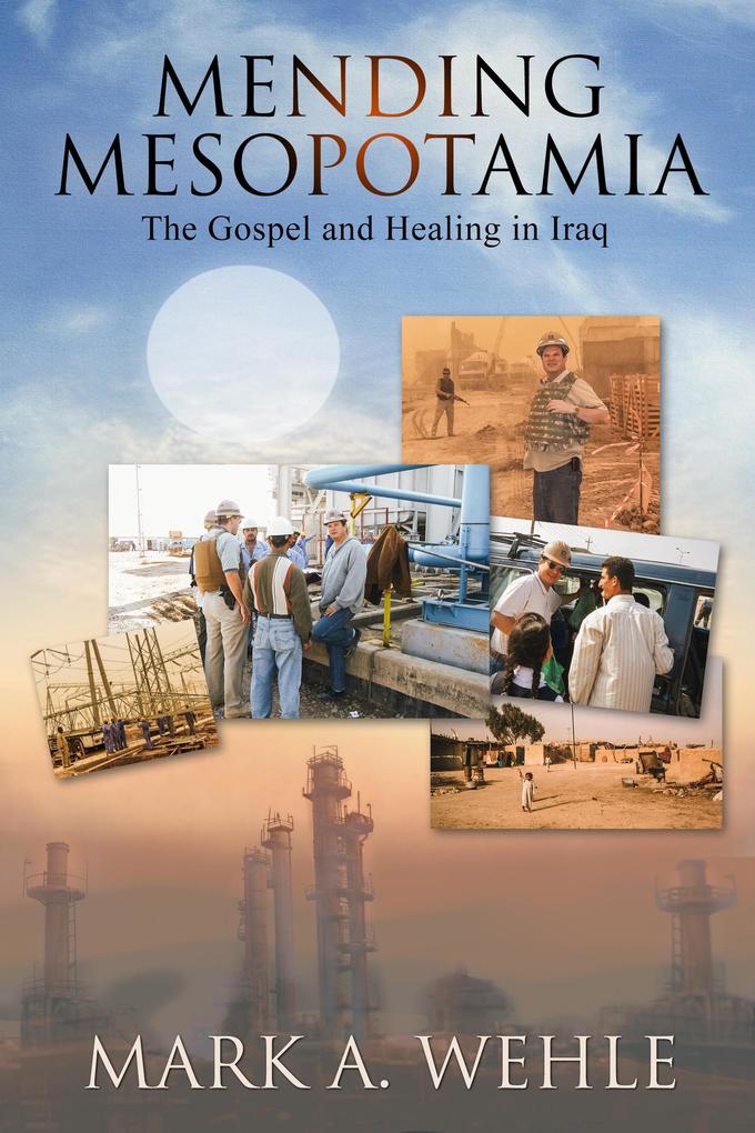 Mending Mesopotamia: The Gospel and Healing in Iraq