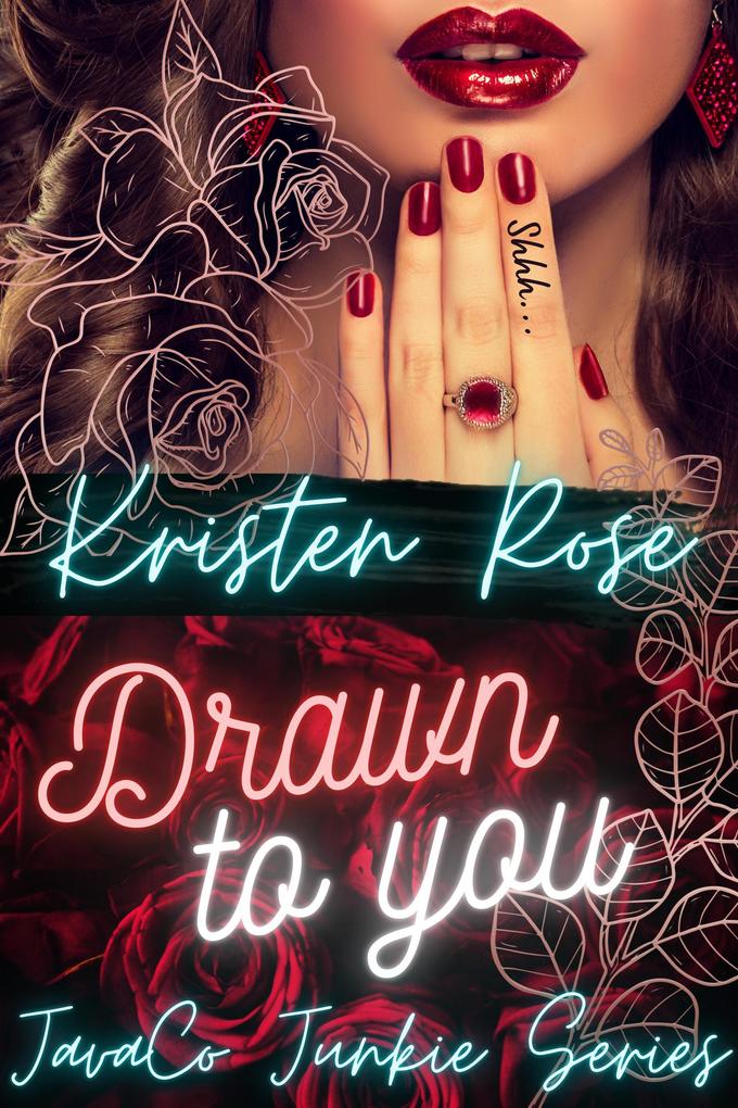 Drawn To You (JavaCo Junkie Series #1)