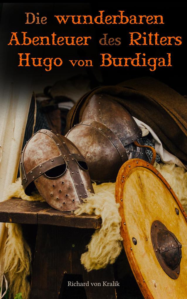Die wunderbaren Abenteuer des Ritters Hugo von Burdigal