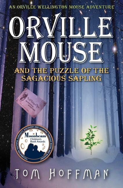 Orville Mouse and the Puzzle of the Sagacious Sapling
