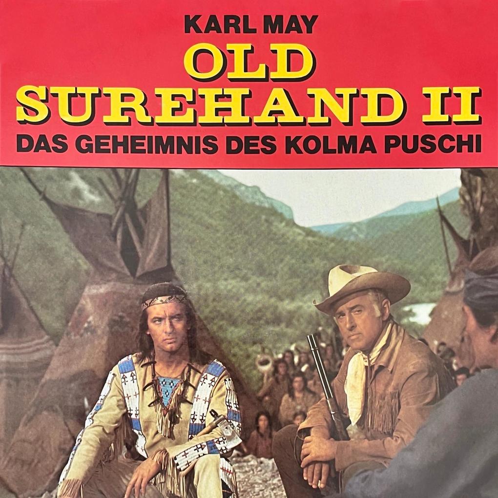 Karl May Old Surehand II Das Geheimnis des Kolma Puschi