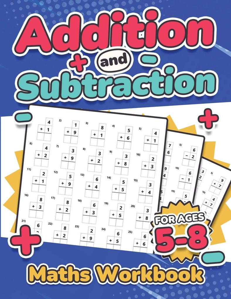 Addition and Subtraction Maths Workbook | Kids Ages 5-8 | Adding and Subtracting | 110 Timed Maths Test Drills| Kindergarten Grade 1 2 and 3 | Year 1 23 and 4 | KS2 | Large Print | Paperback