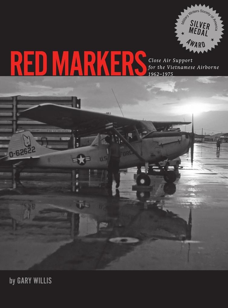 Red Markers Close Air Support for the Vietnamese Airborne 1962-1975