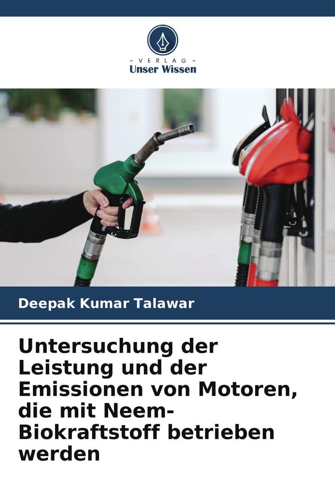 Untersuchung der Leistung und der Emissionen von Motoren die mit Neem-Biokraftstoff betrieben werden