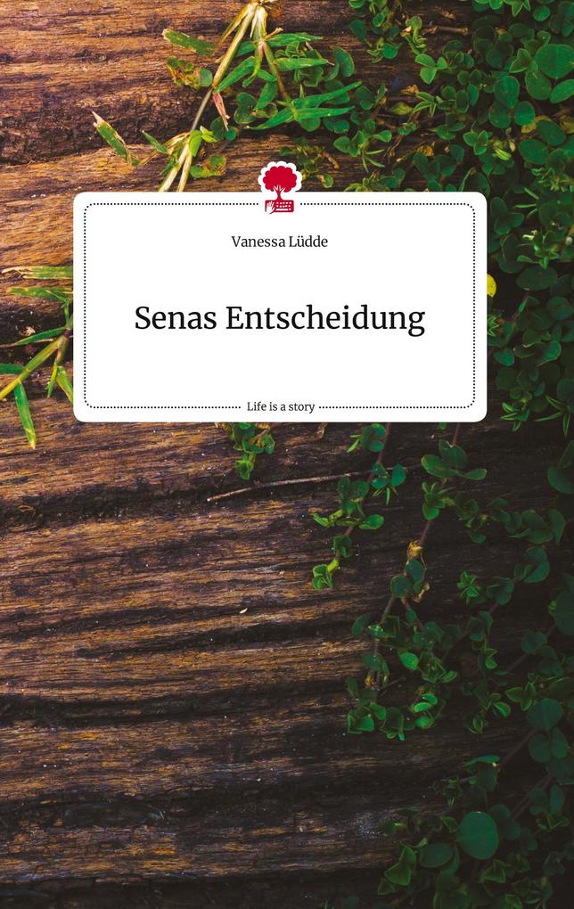 Image of Senas Entscheidung. Life is a Story - story.one