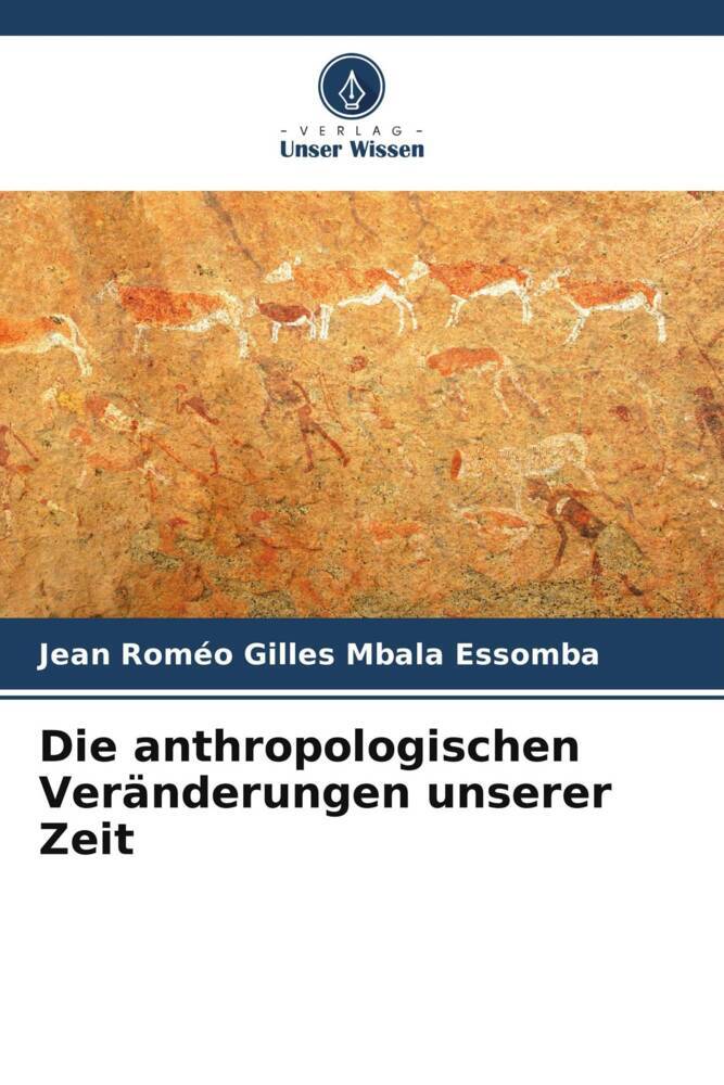 Die anthropologischen Veränderungen unserer Zeit