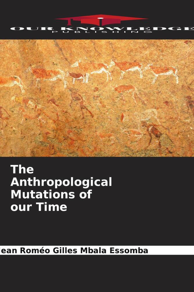 The Anthropological Mutations of our Time