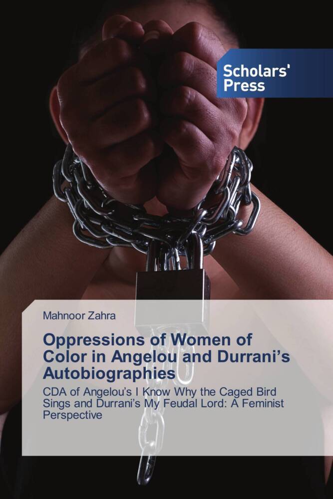 Oppressions of Women of Color in Angelou and Durrani's Autobiographies