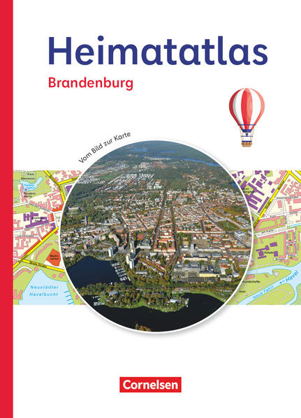 Heimatatlas für die Grundschule - Vom Bild zur Karte - Brandenburg