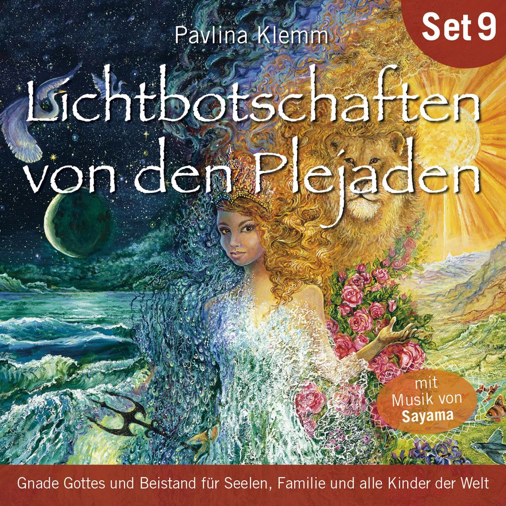Gnade Gottes und Beistand für Seelen Familie und alle Kinder der Welt: Lichtbotschaften von den Plejaden (Übungs-Set 9)