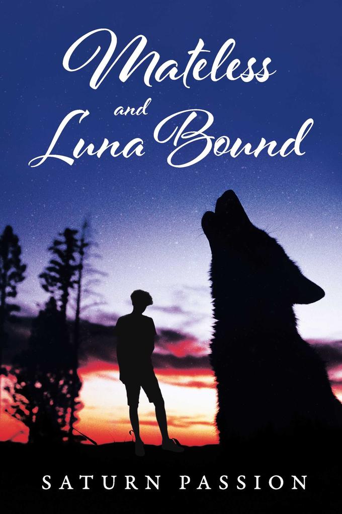 Mateless and Luna Bound