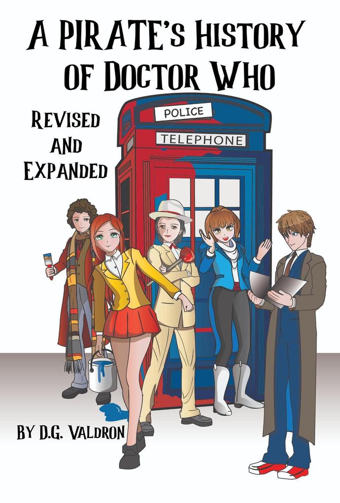 A Pirate‘s History of Doctor Who (Doctor Who: Pirates‘s History #1)