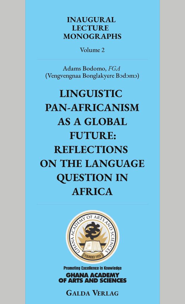 Linguistic Pan-Africanism as a Global Future: Reflections on the Language Question in Africa