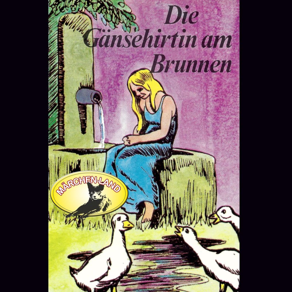 Gebrüder Grimm Die Gänsehirtin am Brunnen