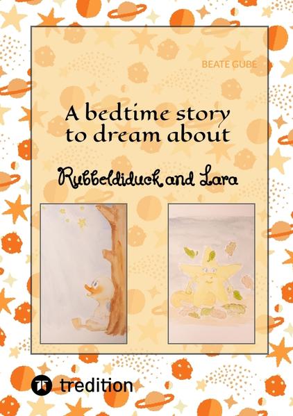 A bedtime story to dream about Rubbeldiduck and Lara