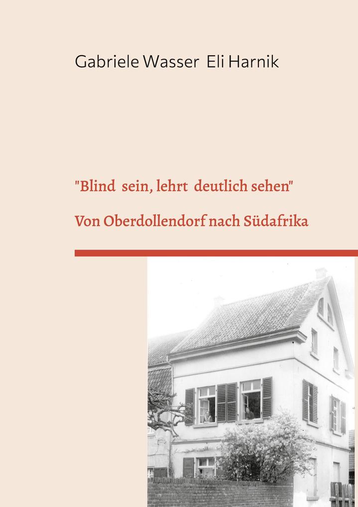 'Blind sein lehrt deutlich sehen'