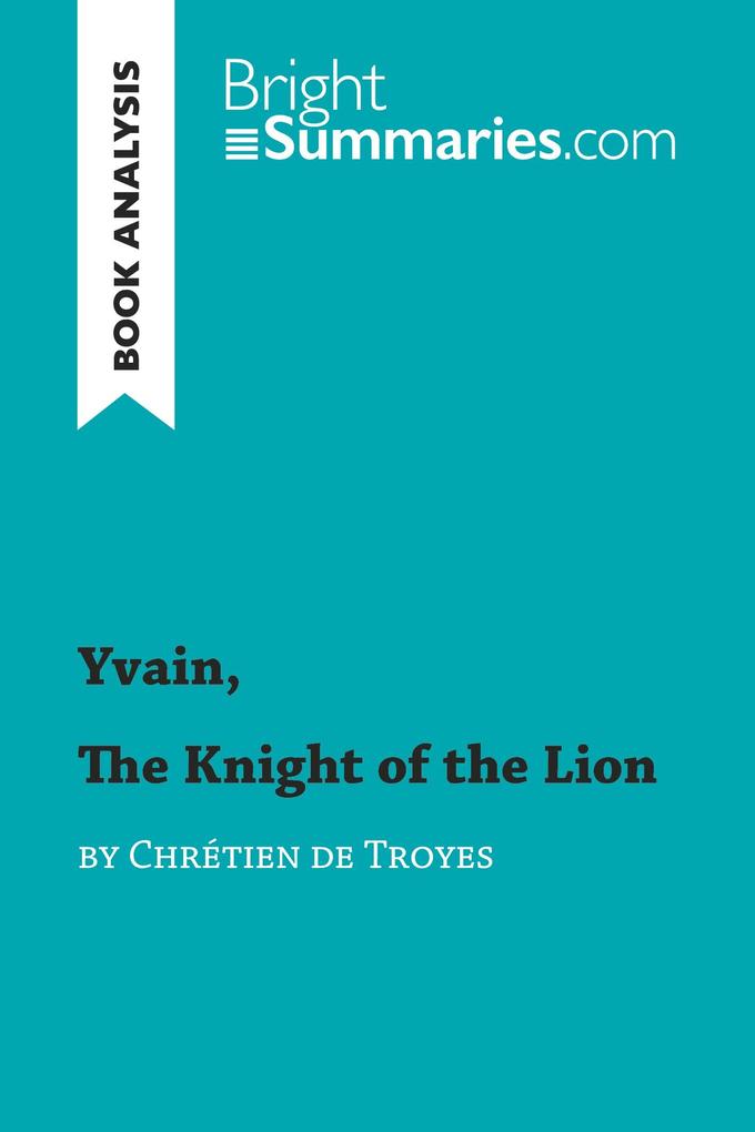 Yvain The Knight of the Lion by Chrétien de Troyes (Book Analysis)