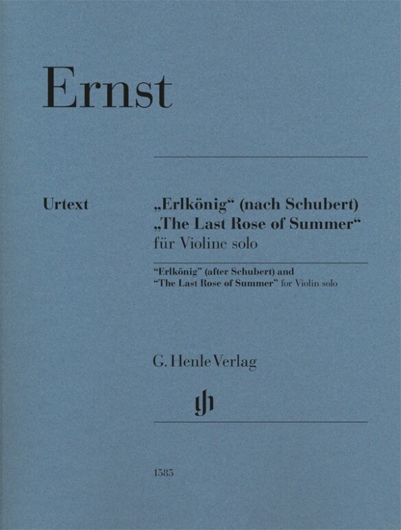 Heinrich Wilhelm Ernst - Erlkönig (nach Schubert) und The Last Rose of Summer für Violine solo
