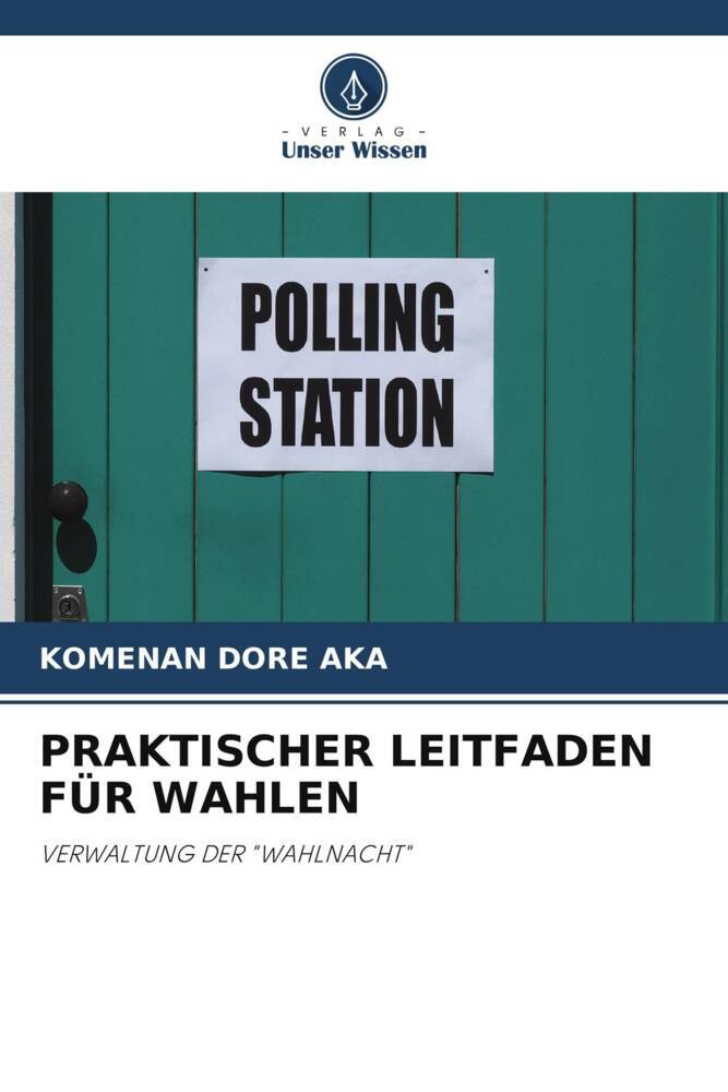 PRAKTISCHER LEITFADEN FÜR WAHLEN