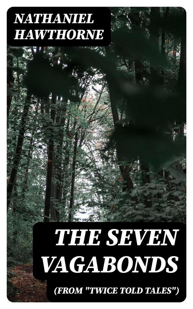 The Seven Vagabonds (From Twice Told Tales)
